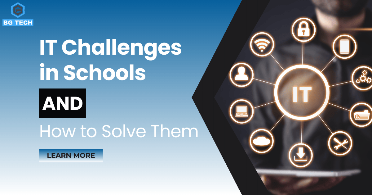 IT Challenges in Schools and How to Solve Them